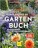 Das große GU Gartenbuch: Das Standardwerk für jeden Gartenliebhaber (GU Gartenpraxis)